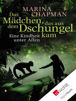 cover image of Das Mädchen, das aus dem Dschungel kam